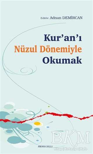 Kur’an’ı Nüzul Dönemiyle Okumak kapağı