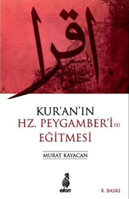 Kur`an`ın Hz. Peygamber`i Eğitmesi