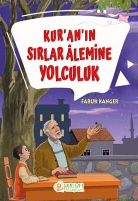 Kur`an`ın Sırlar Alemine Yolculuk