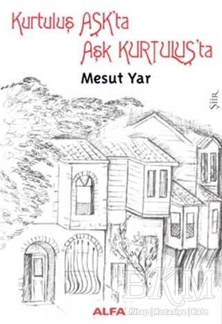 Kurtuluş Aşk’ta Aşk Kurtuluş’ta