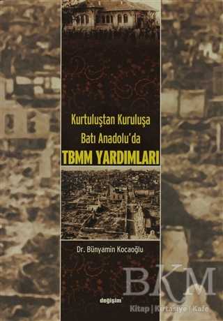 Kurtuluştan Kuruluşa Batı Anadolu TBMM Yardımları