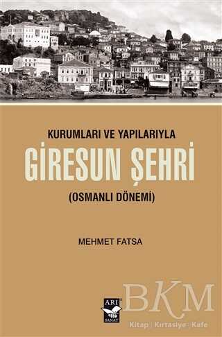 Kurumları ve Yapılarıyla Giresun Şehri kapağı