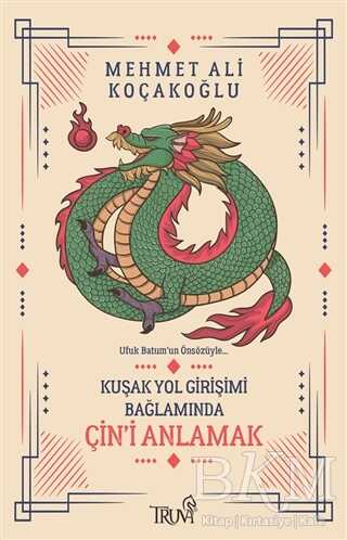 Kuşak Yol Girişimi Bağlamında Çin’i Anlamak kapağı