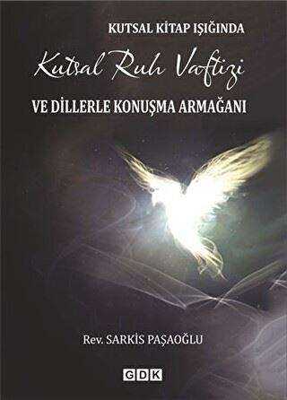 Kutsal Kitap Işığında Kutsal Ruh Vaftizi ve Dillerle Konuşma Armağanı kapağı