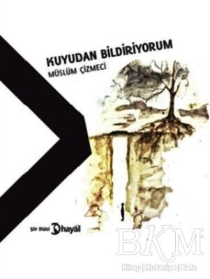 Kuyudan Bildiriyorum