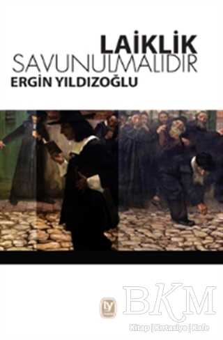 Laiklik Savunulmalıdır