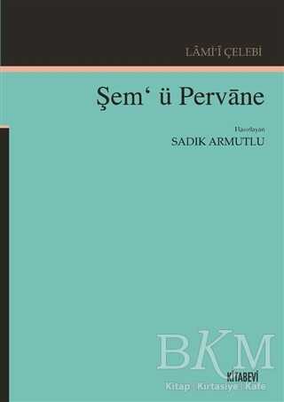 Lami`i Çelebi - Şem`ü Pervane kapağı