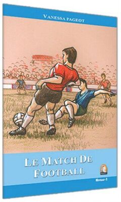 Fransızca Hikaye Le Match De Football