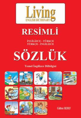 Living English Dictionary Resimli İngilizce - Türkçe Türkçe - İngilizce Sözlük