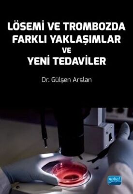 Lösemi ve Trombozda Farklı Yaklaşımlar ve Yeni Tedaviler kapağı