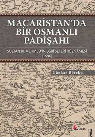 Macaristan’da Bir Osmanlı Padişahı