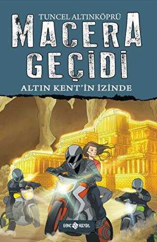 Macera Geçidi - Altın Kent`in İzinde