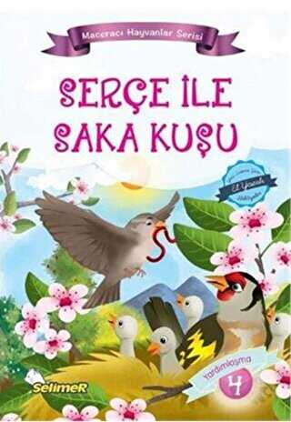 Serçe İle Saka Kuşu - Maceracı Hayvanlar Serisi