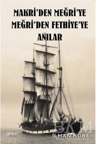 Makri`den Meğri`ye Meğri`den Fethiye`ye Anılar kapağı