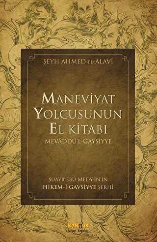 Maneviyat Yolcusunun El Kitabı Mevaddu`l - Gaysiyye