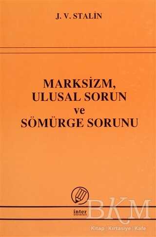 Marksizm, Ulusal Sorun ve Sömürge Sorunu