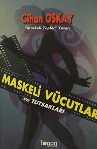 Maskeli Vücutlar ve Tutsakları