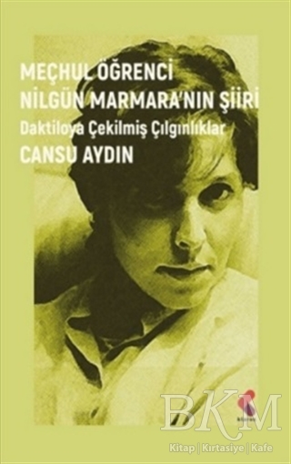 Meçhul Öğrenci Nilgün Marmara’nın Şiiri kapağı