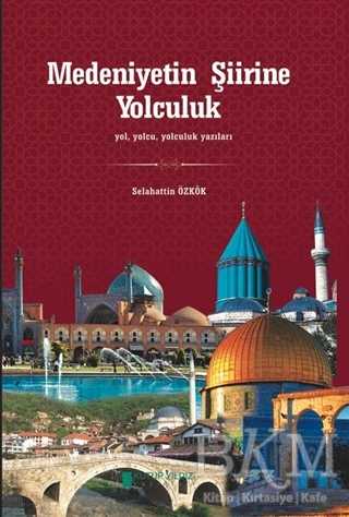 Medeniyetin Şiirine Yolculuk