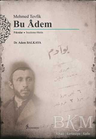 Mehmed Tevfik: Bu Adem