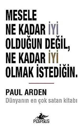 Mesele Ne Kadar İyi Olduğun Değil, Ne Kadar İyi Olmak İstediğin