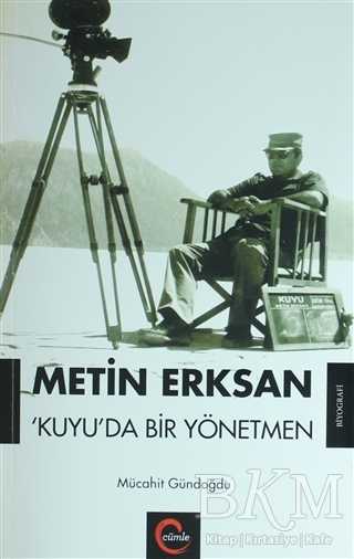 Metin Erksan Kuyu`da Bir Yönetmen