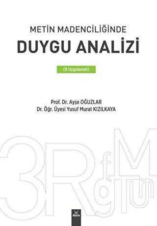 Metin Madenciliğinde Duygu Analizi R Uygulamalı kapağı