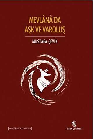 Mevlana`da Aşk ve Varoluş