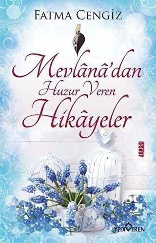 Mevlana`dan Huzur Veren Hikayeler