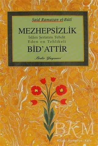 Mezhepsizlik Bid`attır