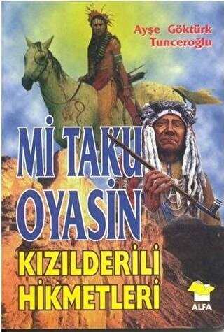 Mi Taku Oyasin Kızılderili Hikmetler