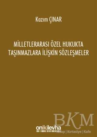 Milletlerarası Özel Hukukta Taşınmazlara İlişkin Sözleşmeler