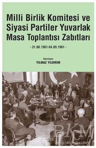 Milli Birlik Komitesi ve Siyasi Partiler Yuvarlak Masa Toplantısı Zabıtları kapağı