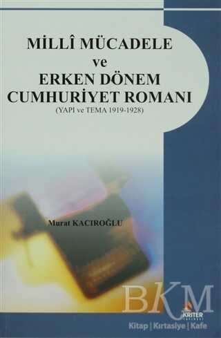 Milli Mücadele ve Erken Dönem Cumhuriyet Romanı