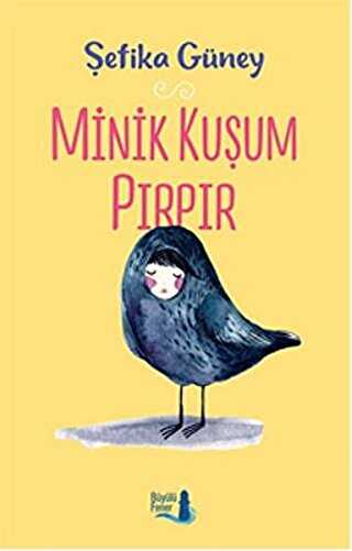 Minik Kuşum Pırpır
