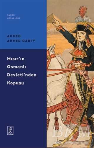 Mısır`ın Osmanlı Devleti`nden Kopuşu kapağı