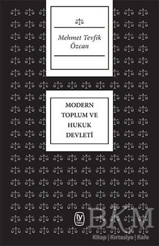 MODERN TOPLUM VE HUKUK DEVLETİ