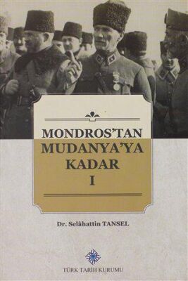 Mondros`tan Mudanya`ya Kadar 1. Cilt kapağı