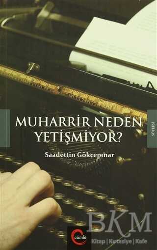 Muharrir Neden Yetişmiyor?