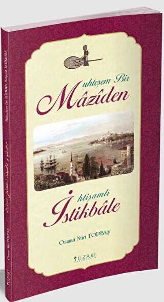 Muhteşem Bir Maziden İhtişamlı İstikbale