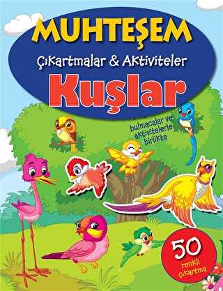 Kuşlar - Muhteşem Çıkartmalar ve Aktiviteler
