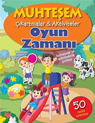 Oyun Zamanı - Muhteşem Çıkartmalar ve Aktiviteler