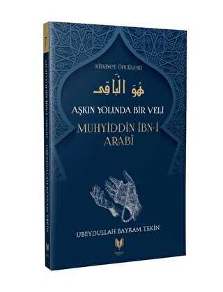 Aşkın Yolunda Bir Veli Muhyiddin İbn-i Arabi kapağı