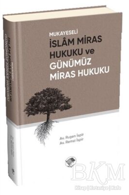 Mukayeseli İslam Miras Hukuku ve Günümüz Miras Hukuku kapağı