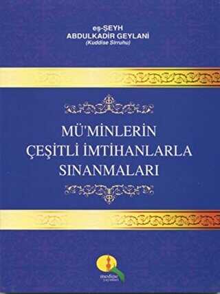 Mü`minlerin Çeşitli İmtihanlarla Sınanmaları