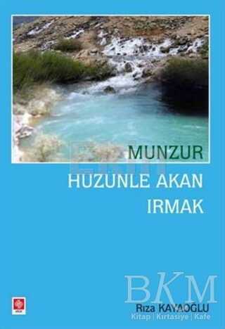 Munzur Hüzünle Akan Irmak
