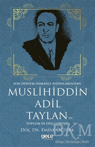 Muslihiddin Adil Taylan`ın Toplum ve Din Görüşü