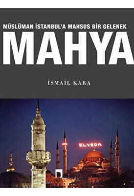 Müslüman İstanbul`a Mahsus Bir Gelenek Mahya