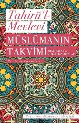 Müslümanın Takvimi - Arabi Aylar ve Mübarek Zamanlar kapağı