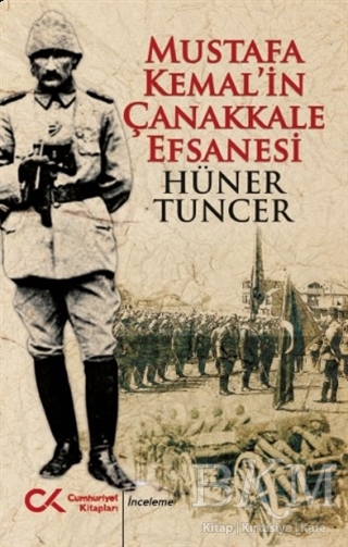 Mustafa Kemal’in Çanakkale Efsanesi kapağı